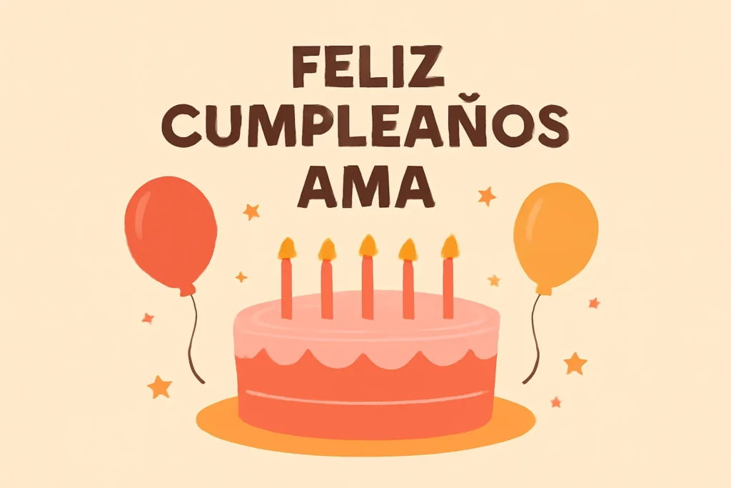 feliz cumpleaños ama