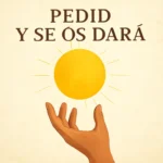 pedid y se os dara
