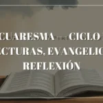 1 Cuaresma — Ciclo B: Lecturas, Evangelio y Reflexión