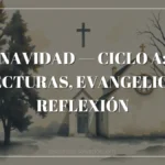 Navidad — Ciclo A: Lecturas, Evangelio y Reflexión