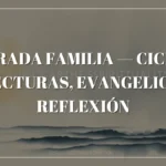 Sagrada Familia — Ciclo A: Lecturas, Evangelio y Reflexión